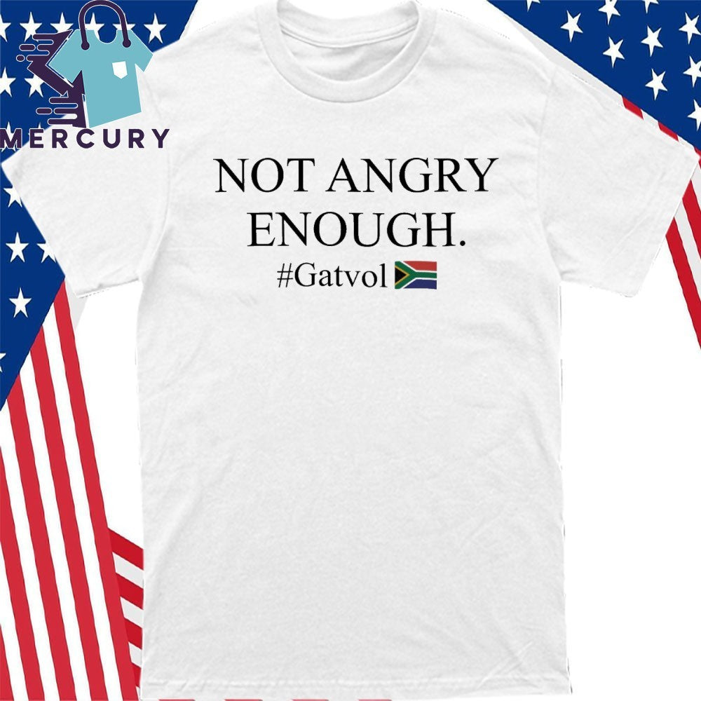 Dereleen James MP Not Angry Enough Gatvol Shirt