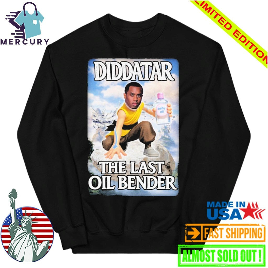 Diddatar The Last Oil Bender Diddy Shirt