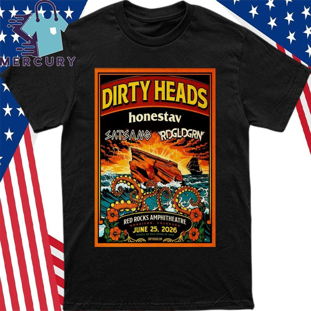 Dirty Heads Jun 25 2026 Red Rocks Amphitheatre in Morrison CO Poster Shirt