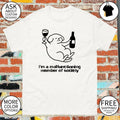 Dog holding wine I’m a malfunctioning member of society shirt