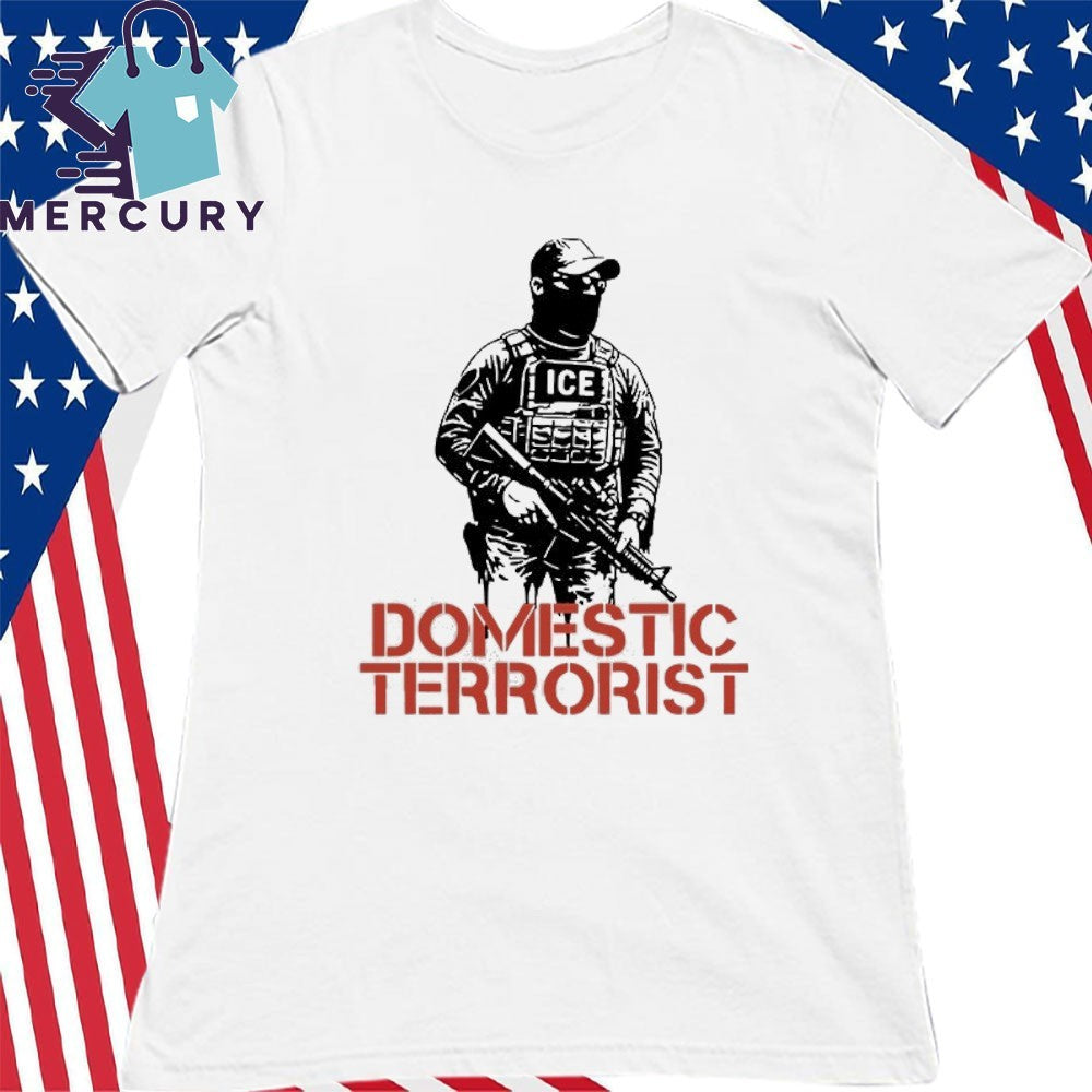 Domestic Terrorist Shirt, Abolish ICE