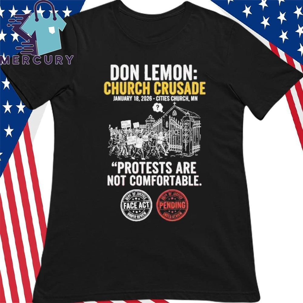 Don Lemon Church Crusade Protest Are Not Comfortable Shirt