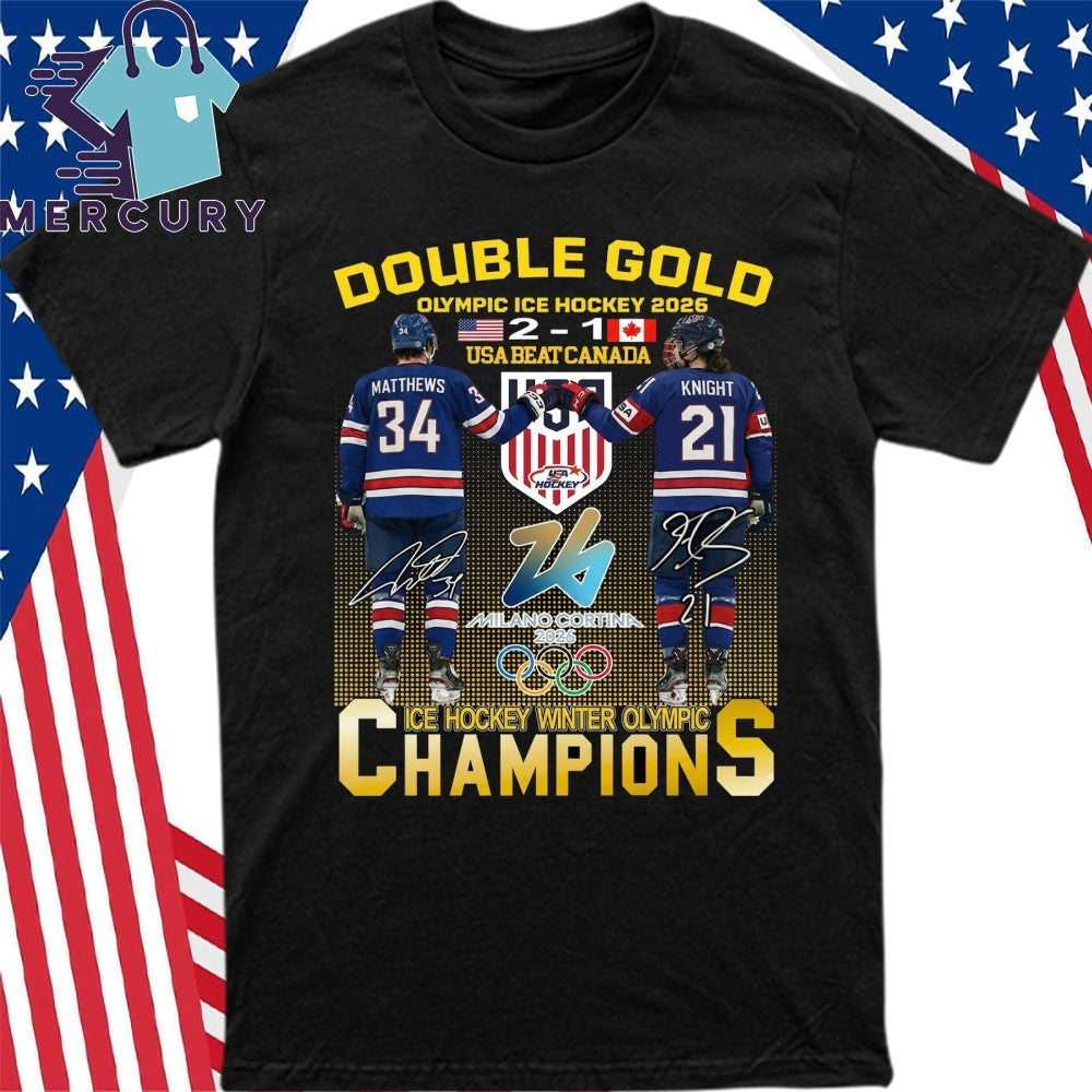 Double Gold 2026 USA Beat Canada 2-1 ICE Hockey Winner Olympic Champions Shirt
