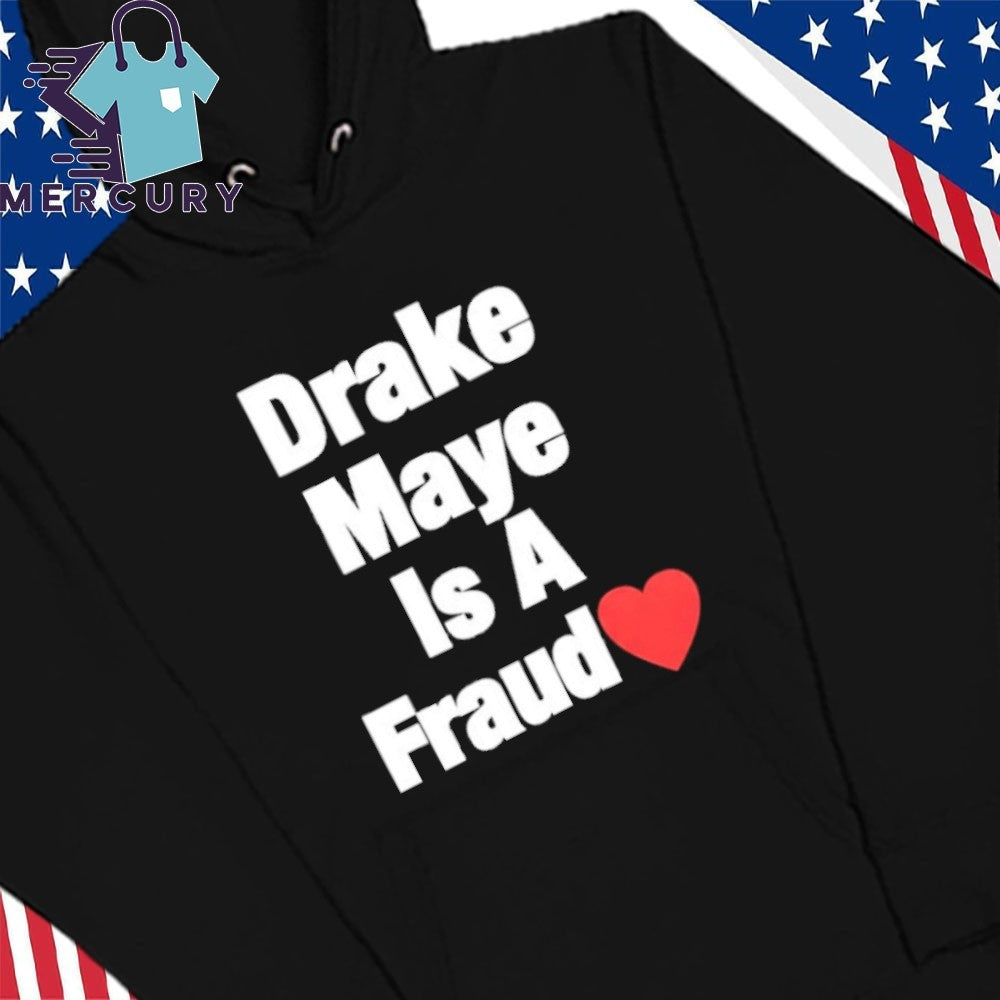 Drake Maye Is A Fraud Shirt