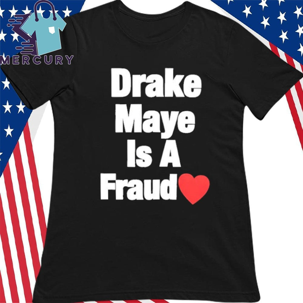 Drake Maye Is A Fraud Shirt