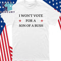 Drew Barrymore I Won’t Vote For A Son Of A Bush Shirt