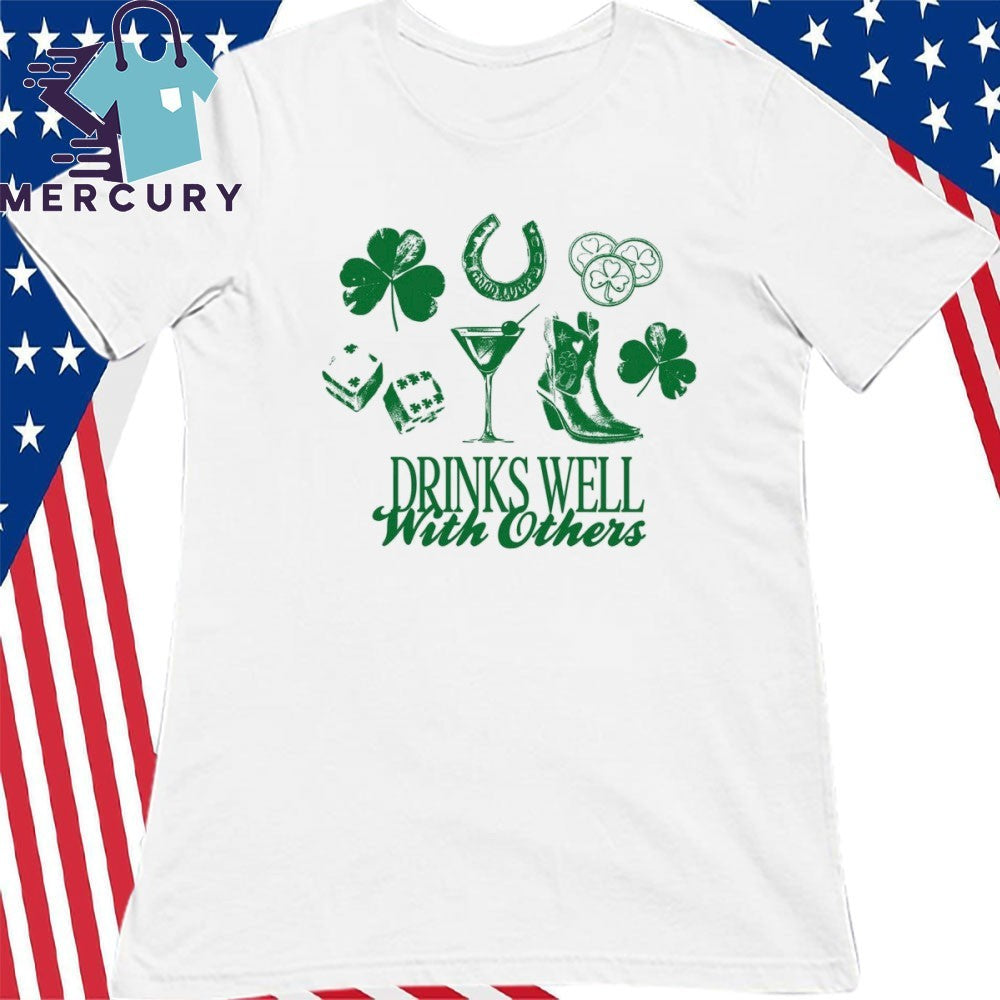 Drinks Well With Others Patrick’s Day Shirt