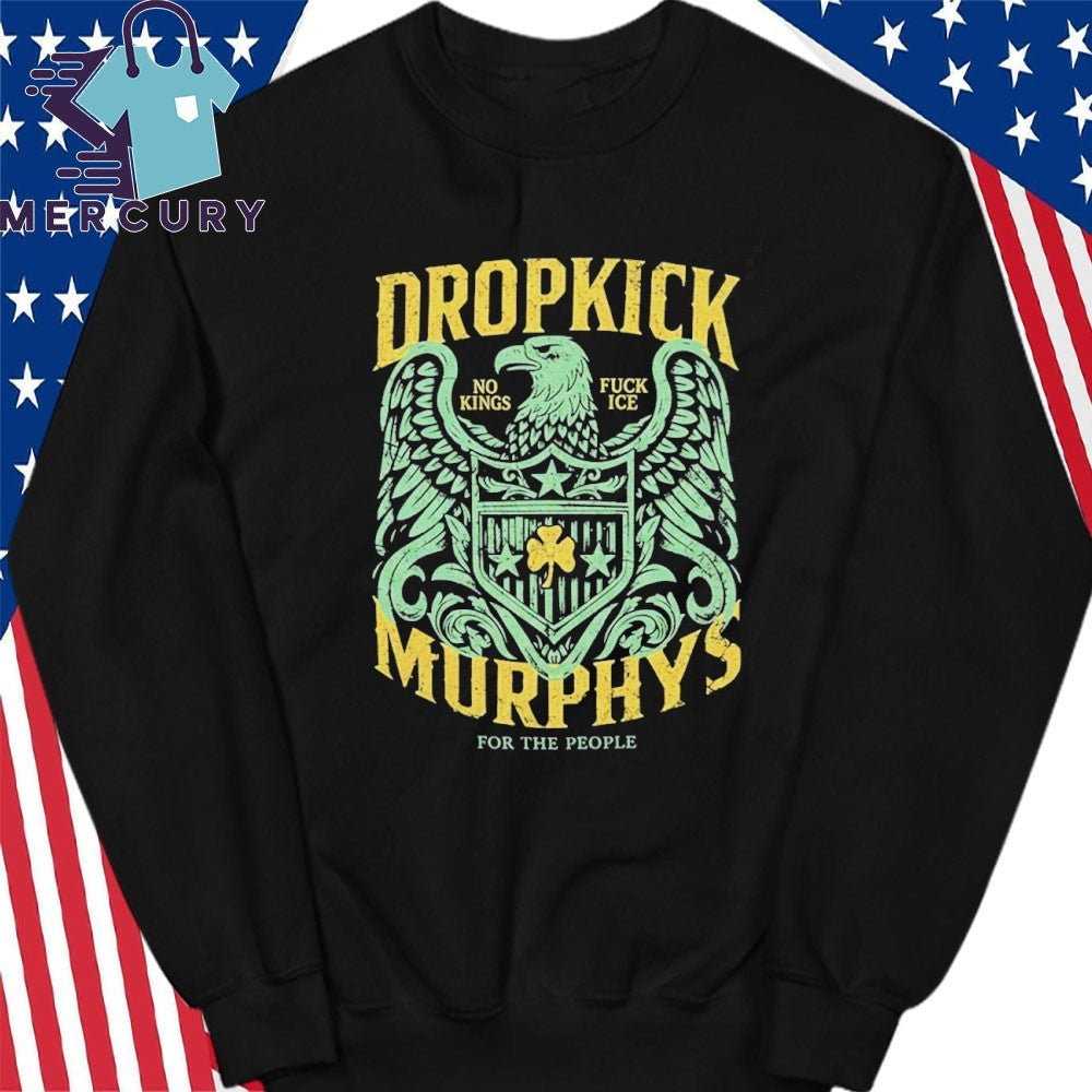 Dropkick Murphys 2026 Tour Merch Eagle Batch No Kings Fuck Ice For The People Shirt