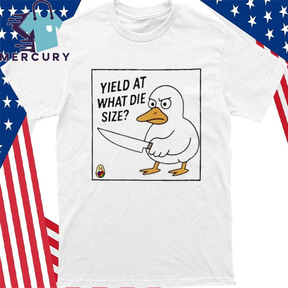 Duck Holding A Knife Yield At What Die Size Shirt
