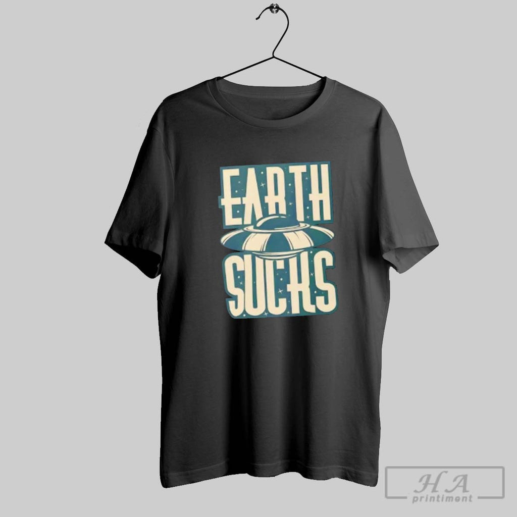 Official Earth Sucks Ufo Alien