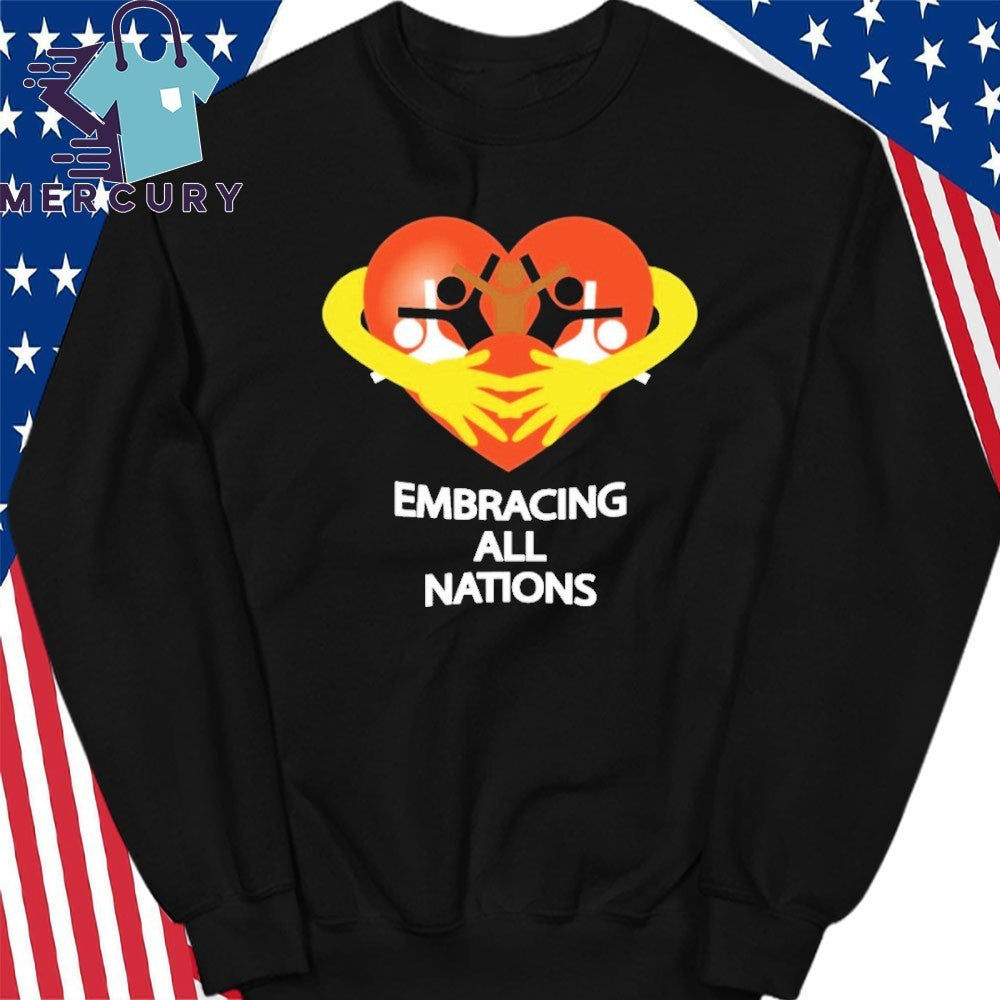 Embracing All Nations Shirt
