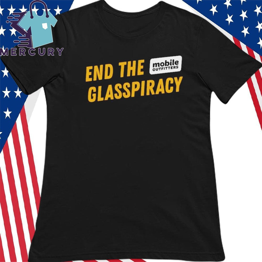 End The Glasspiracy Shirt