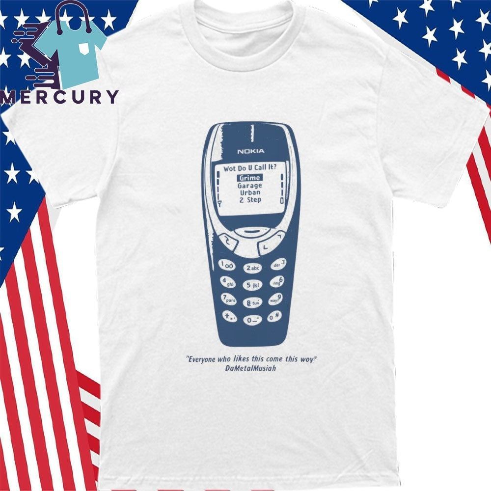 Everyone Who Likes This Come This Way Nokia Shirt