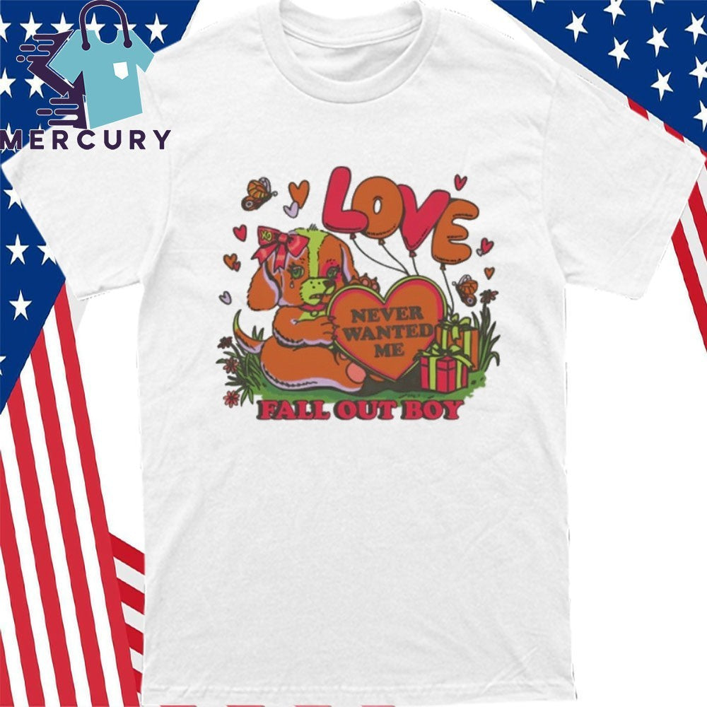 Fall Out Boy Never Wanted Me Shirt