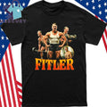 Fitler Funny Hitler Bodybuilding Shirt