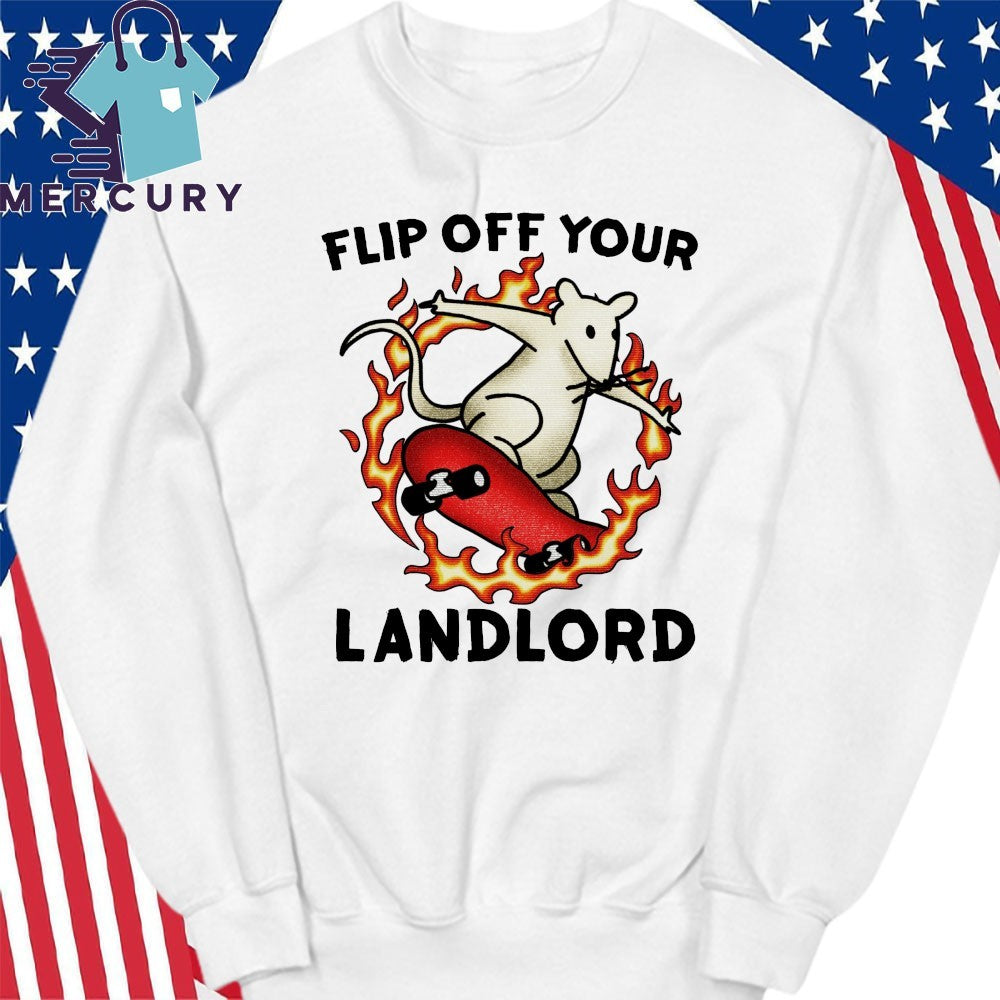 Flip Off Your Landlord Shirt