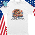 Focus On The Better Shirt