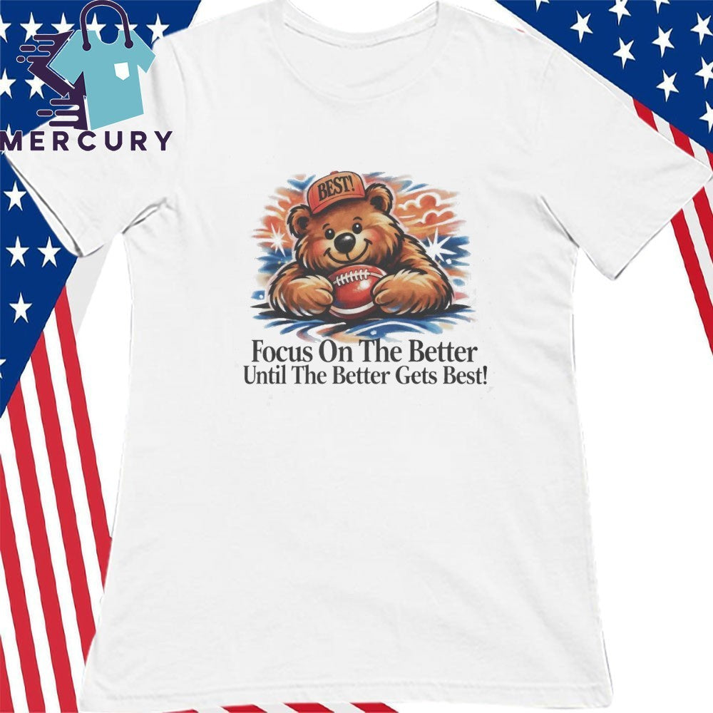 Focus On The Better Shirt
