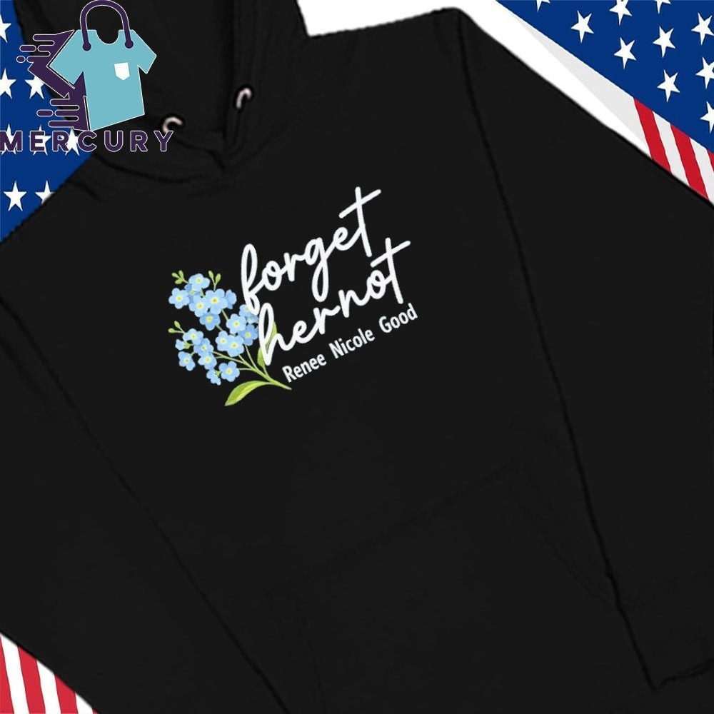 Forget Her Not Memorial Shirt Renee Nicole Good Remembrance Shirt
