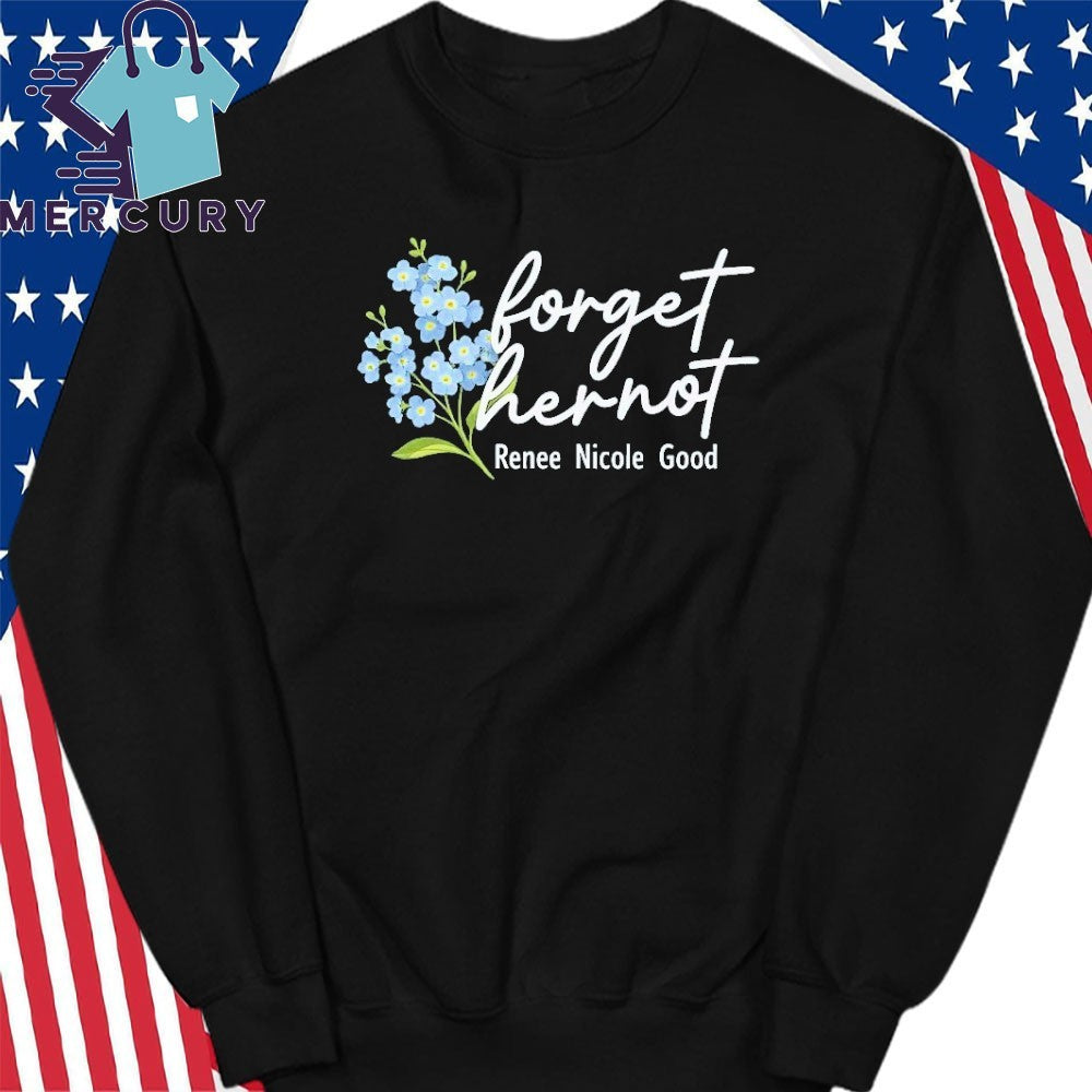 Forget Her Not Memorial Shirt Renee Nicole Good Remembrance Shirt