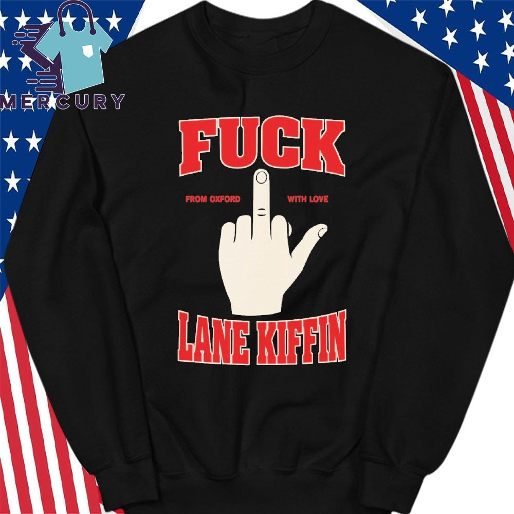 Fuck Lane Kiffin From Oxford With Love Shirt