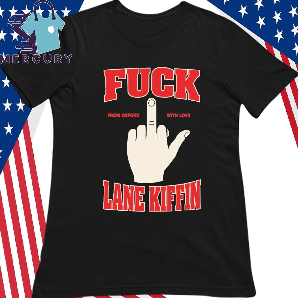Fuck Lane Kiffin From Oxford With Love Shirt