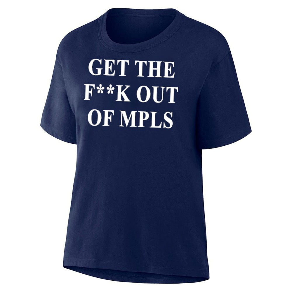Get The Fuck Out Mpls Shirt