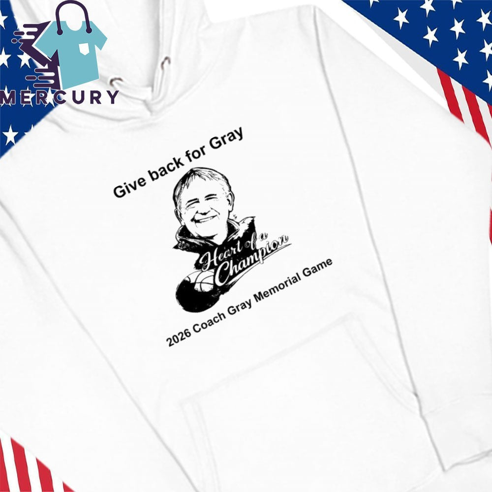 Give Back For Gray 2026 Coach Gray Memorial Game Shirt