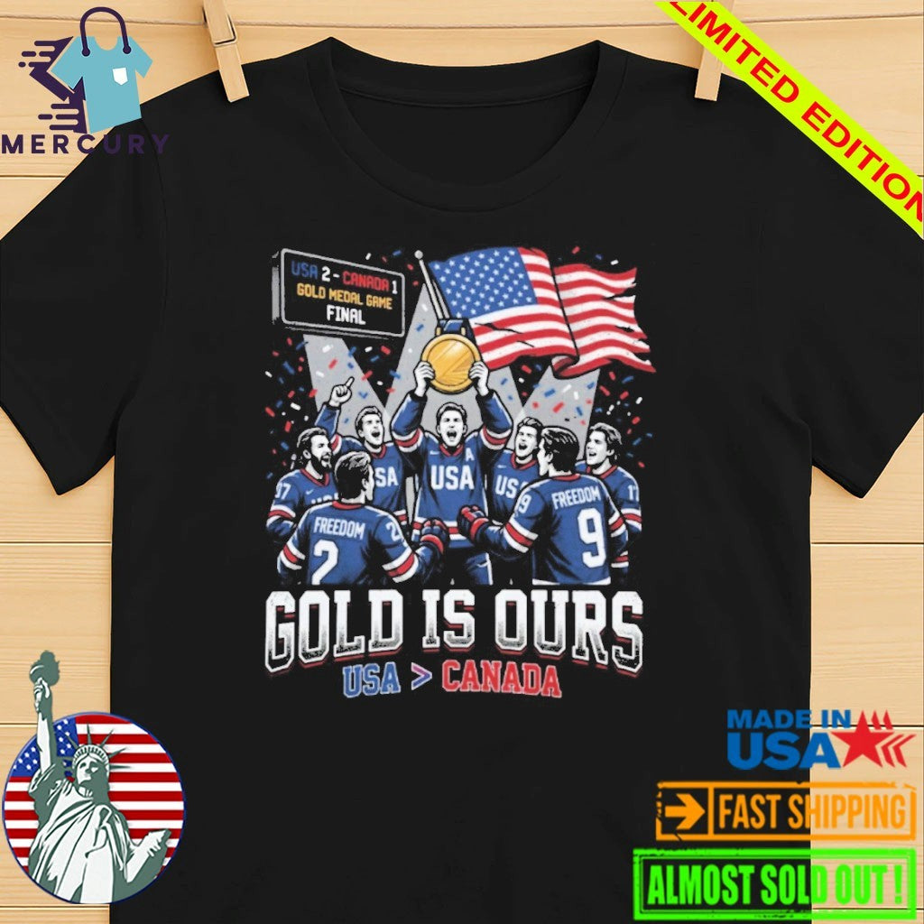 Gold Is Ours Hockey USA Beat Canada Shirt