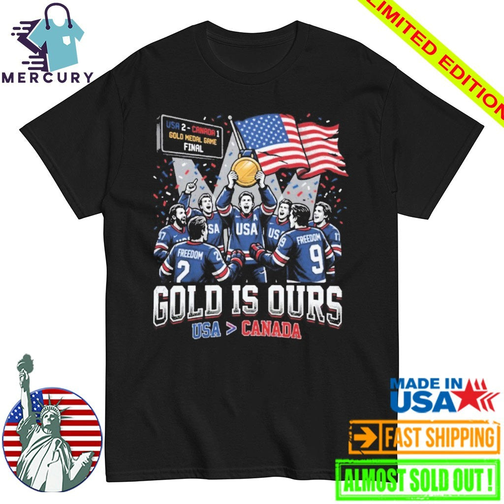 Gold Is Ours Hockey USA Beat Canada Shirt