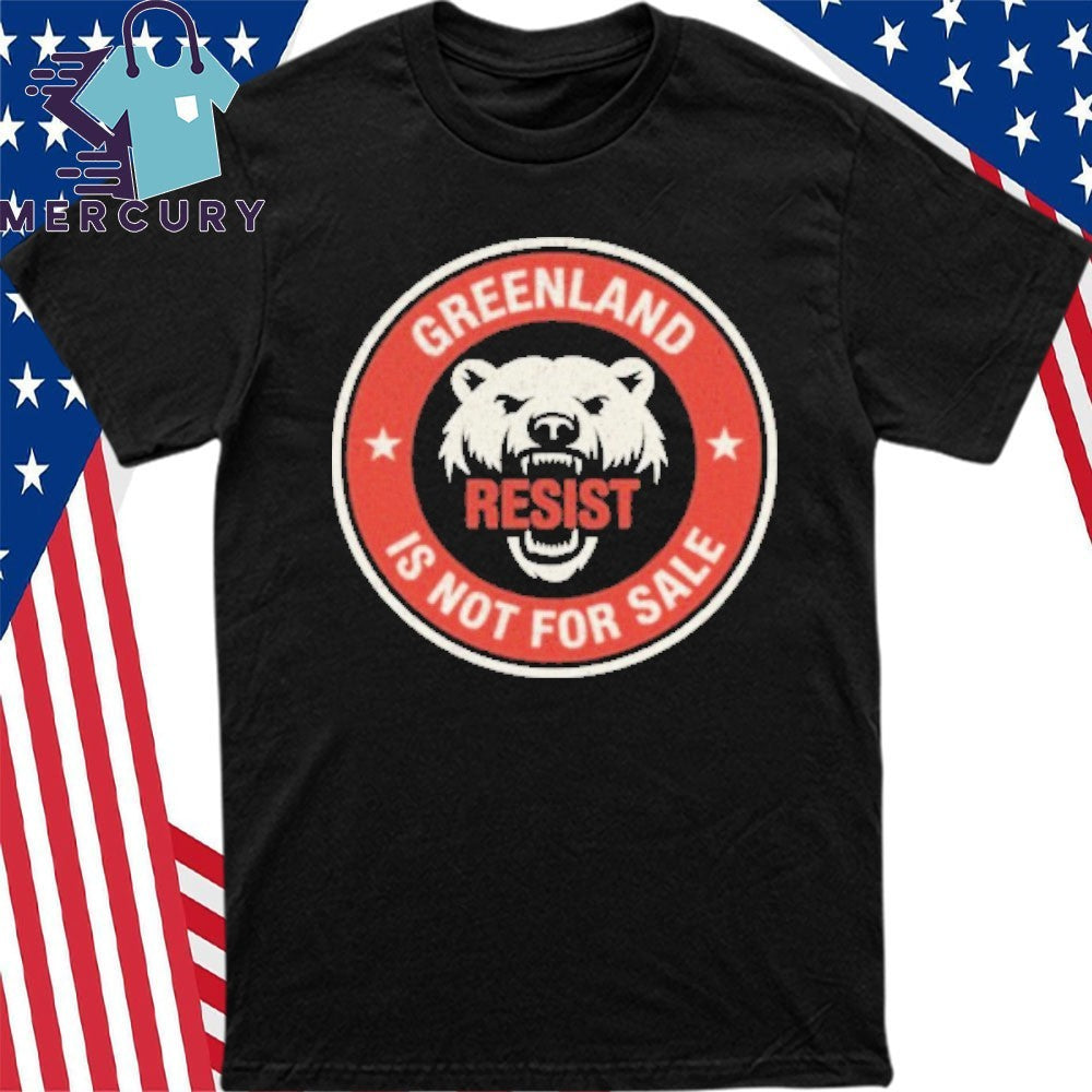 Greenland Is Not For Sale Polar Bear Resist Shirt