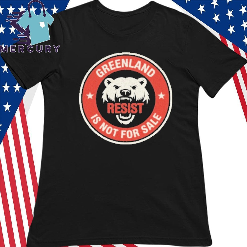 Greenland Is Not For Sale Polar Bear Resist Shirt