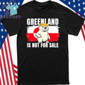 Greenland Is Not For Sale Polar Bear Shirt