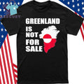 Greenland Is Not for Sale 2026 Map Shirt