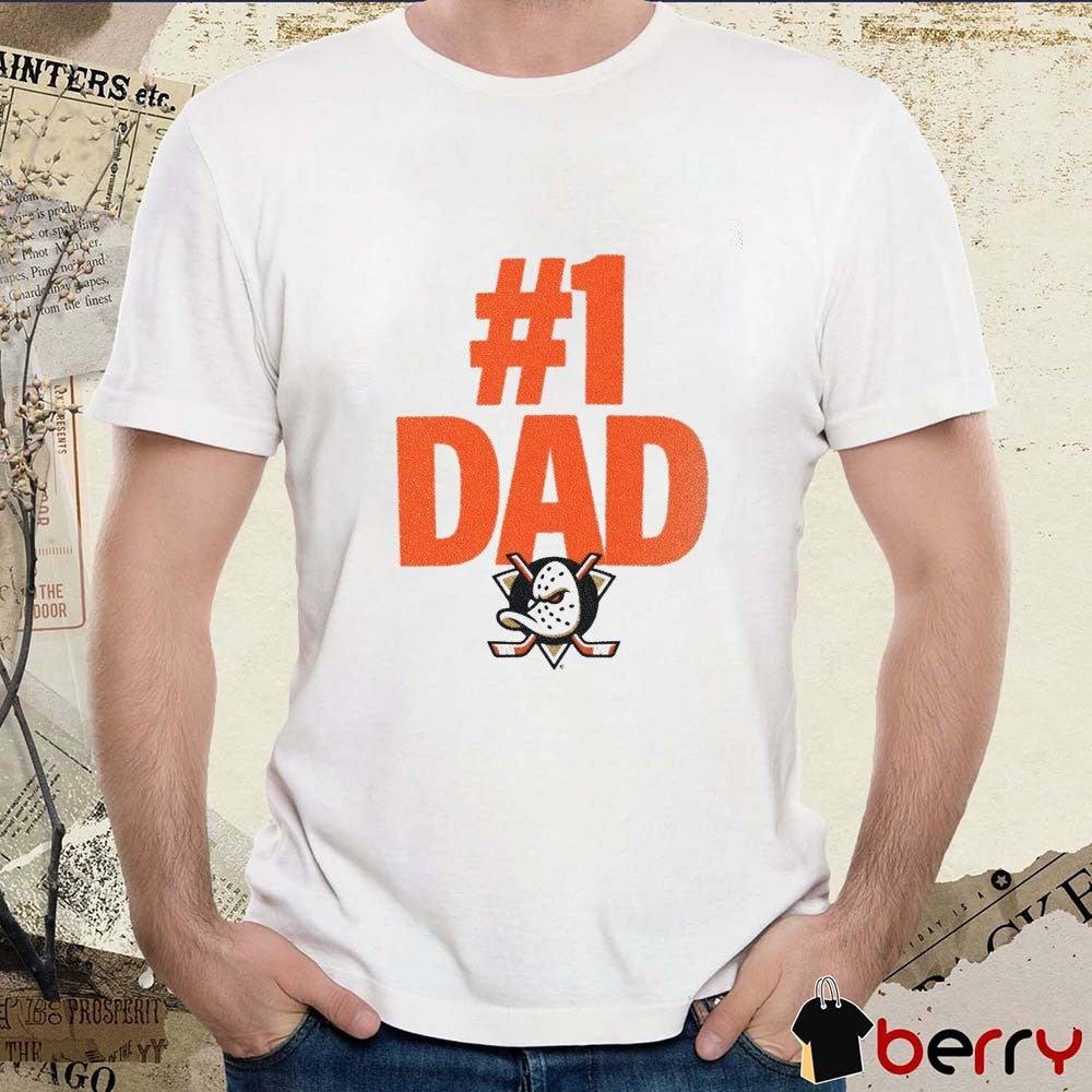 Happy Father’s Day From The Anaheim Ducks #1 Dad t-shirt