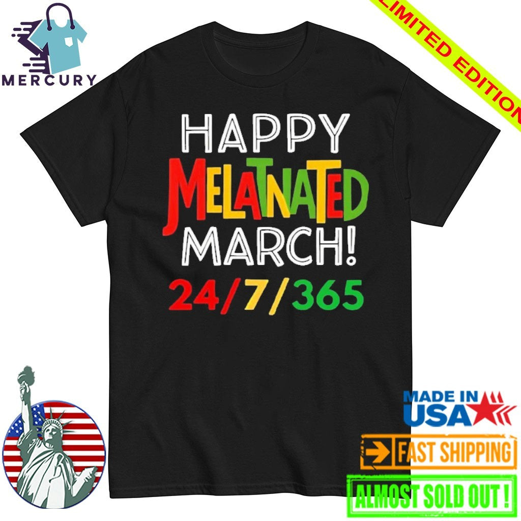 Happy Melatnated March 24 7 365 Shirt