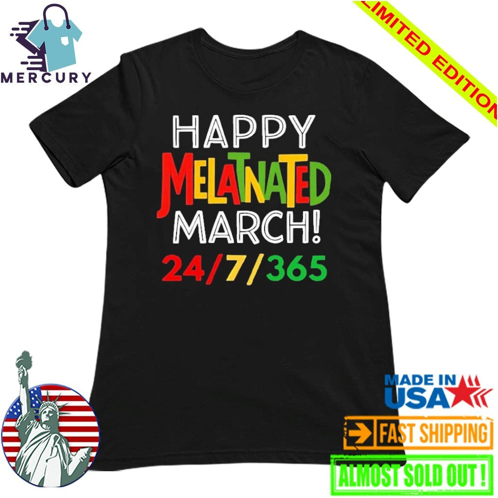 Happy Melatnated March 24 7 365 Shirt