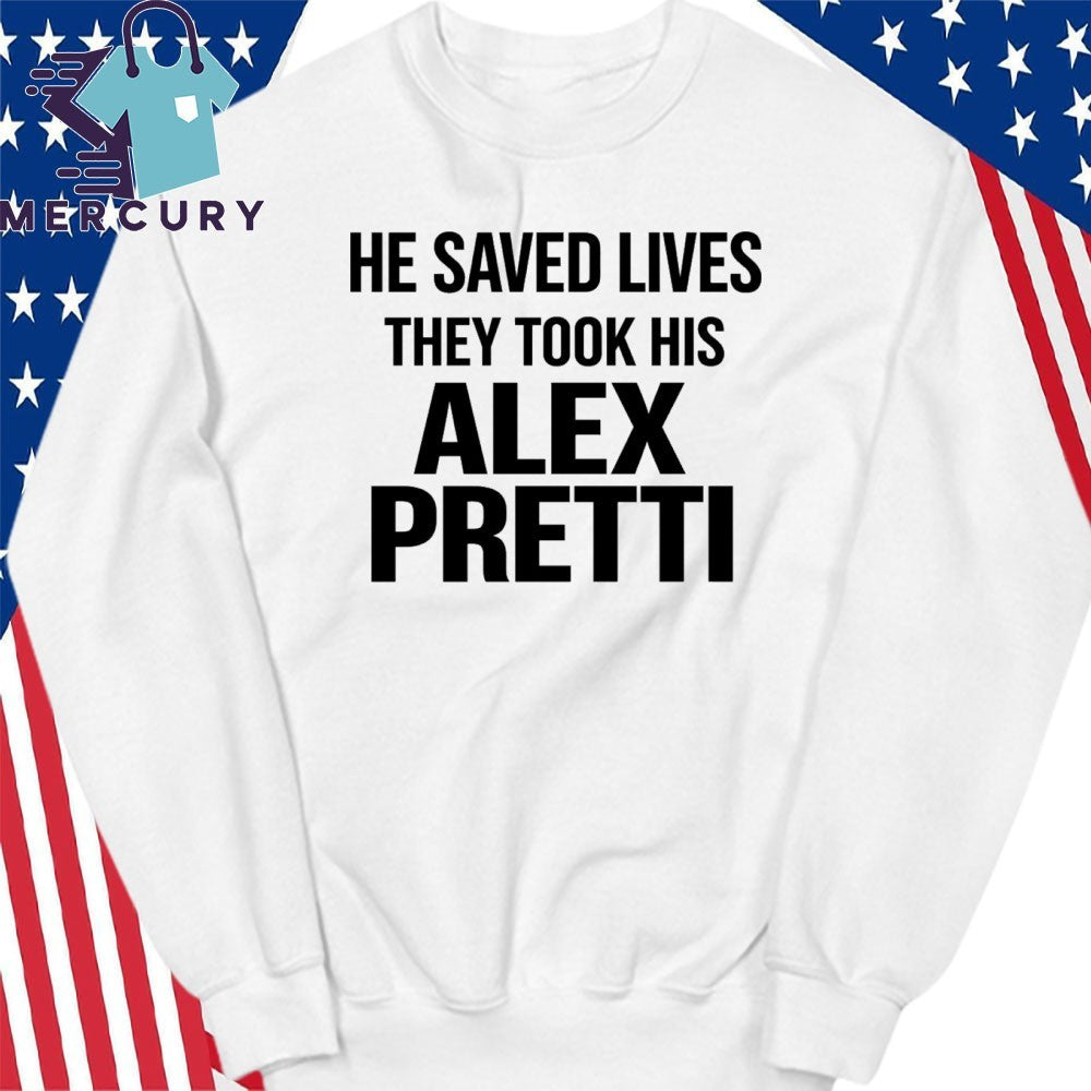 He Saced Lives They Took His Alex Pretti Shirt