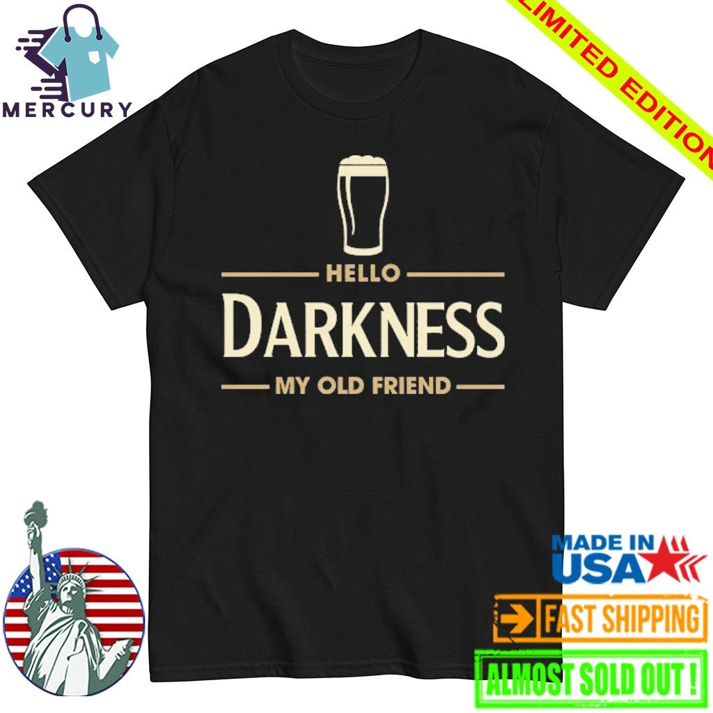 Hello Darkness My Old Friend Irish Beer St Patrick’s Day Party Shirt