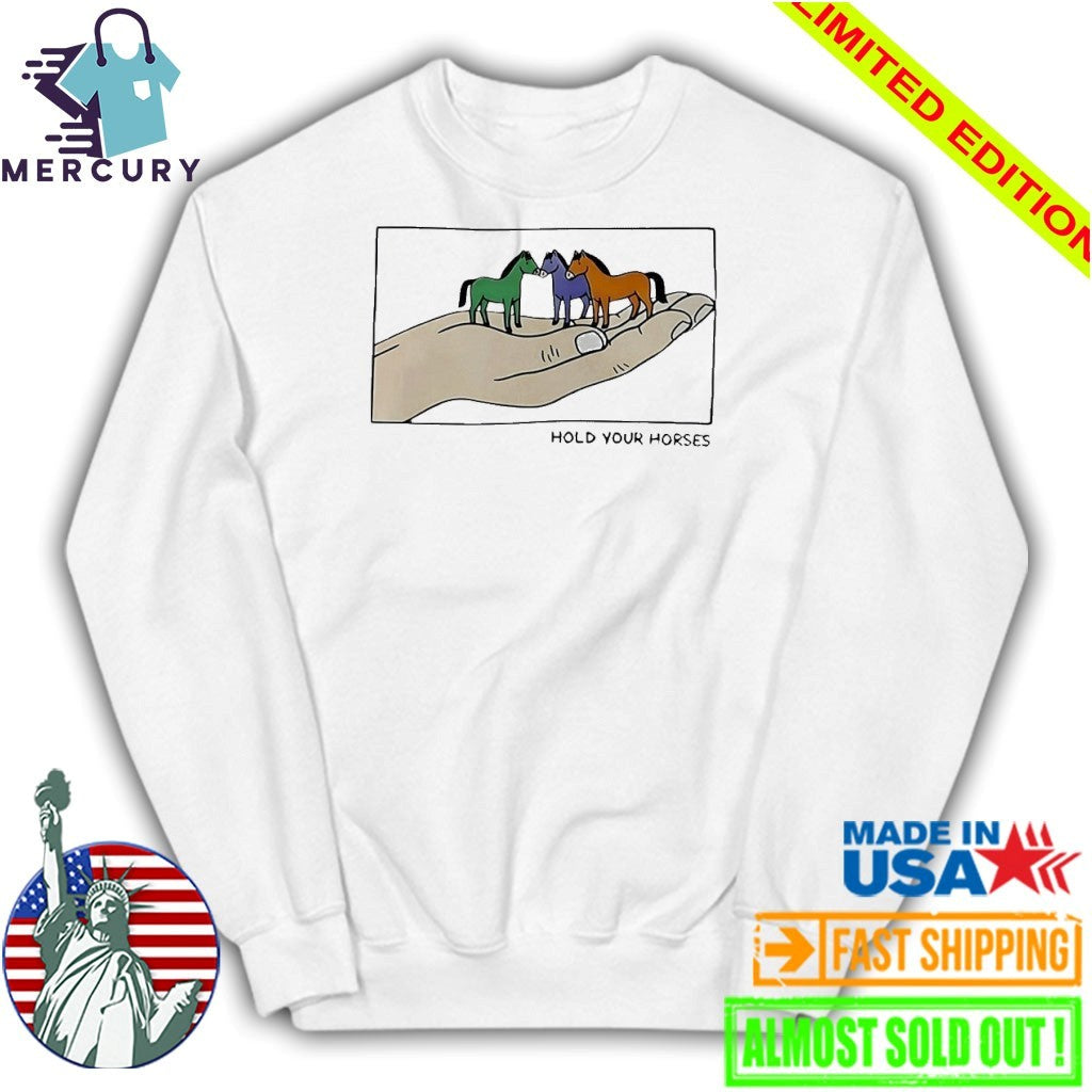 Hold Your Horses 2026 Shirt