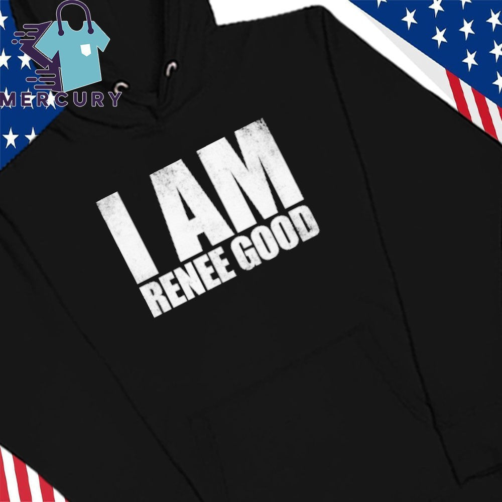 I Am Renee Good Shirt