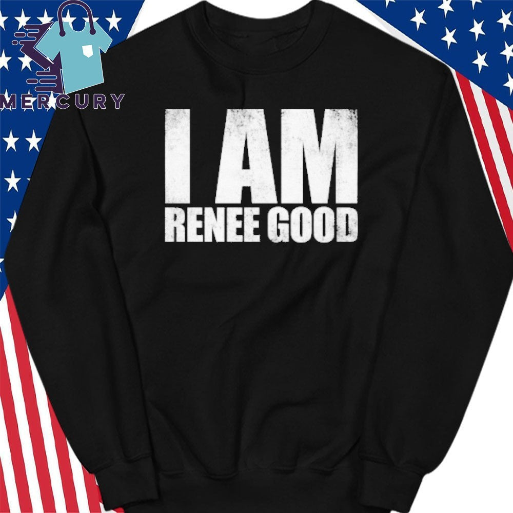 I Am Renee Good Shirt