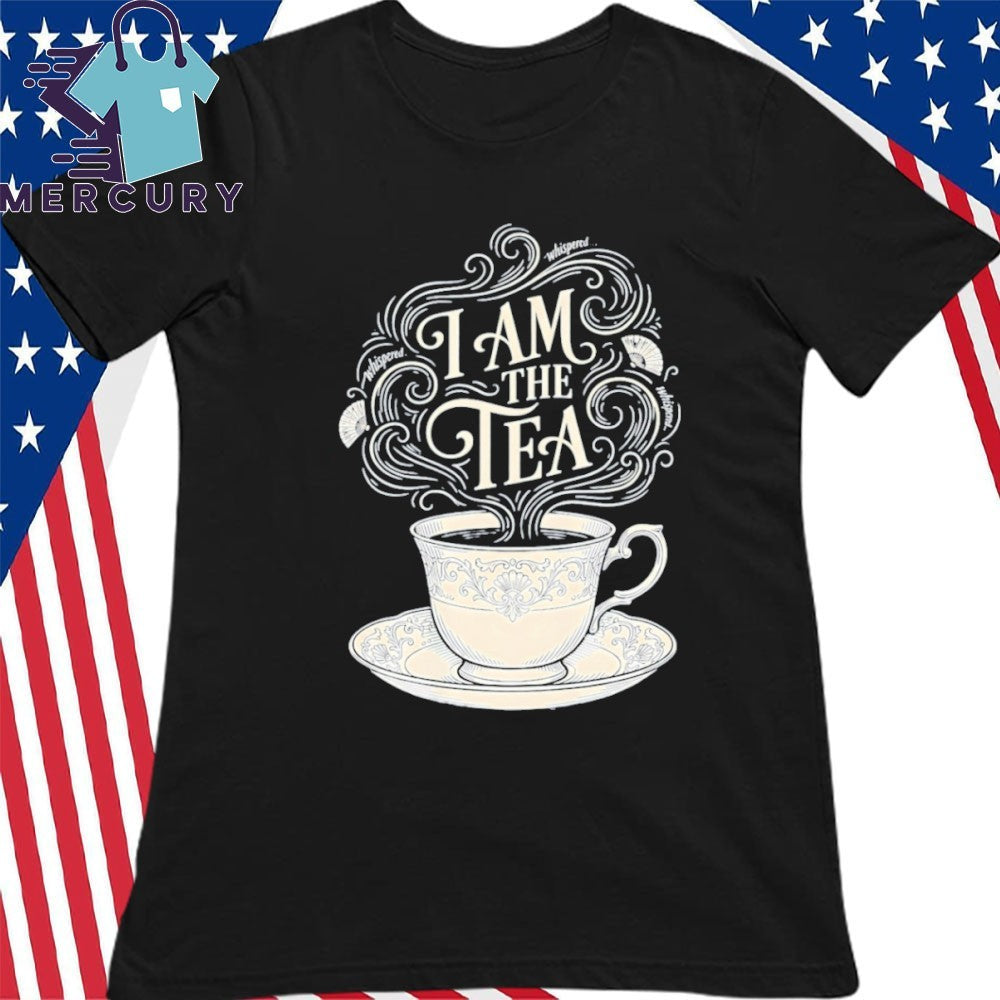I Am the Tea Shirt