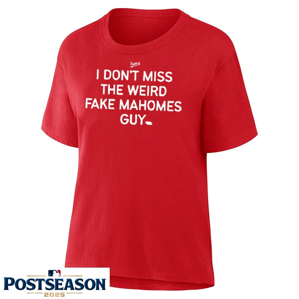 I Don’t Miss The Weird Fake Mahomes Guy Nebraska Shirt