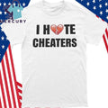 I Hate Cheaters Shirt