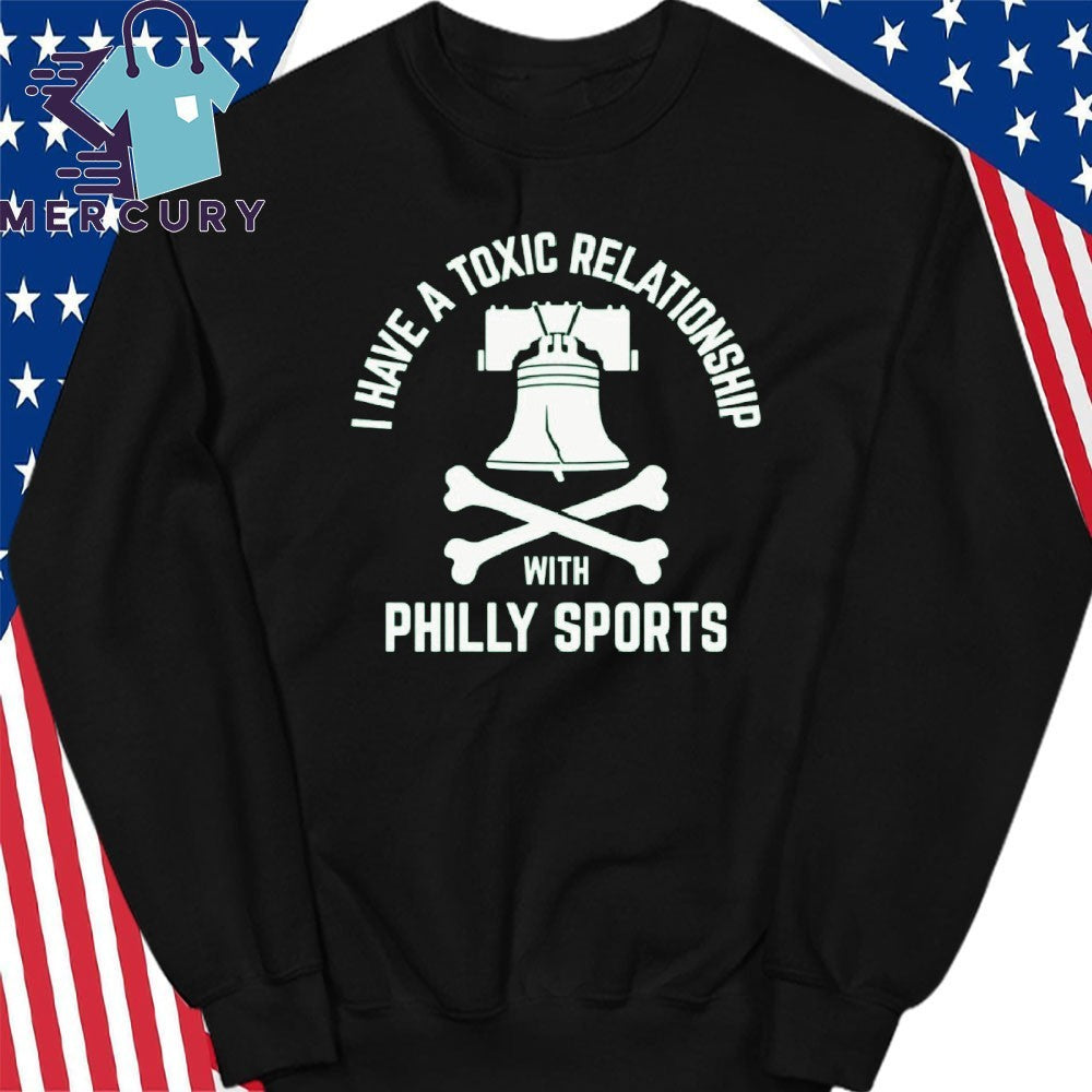 I Have A Toxic Relationship With Philly Sport Football Shirt