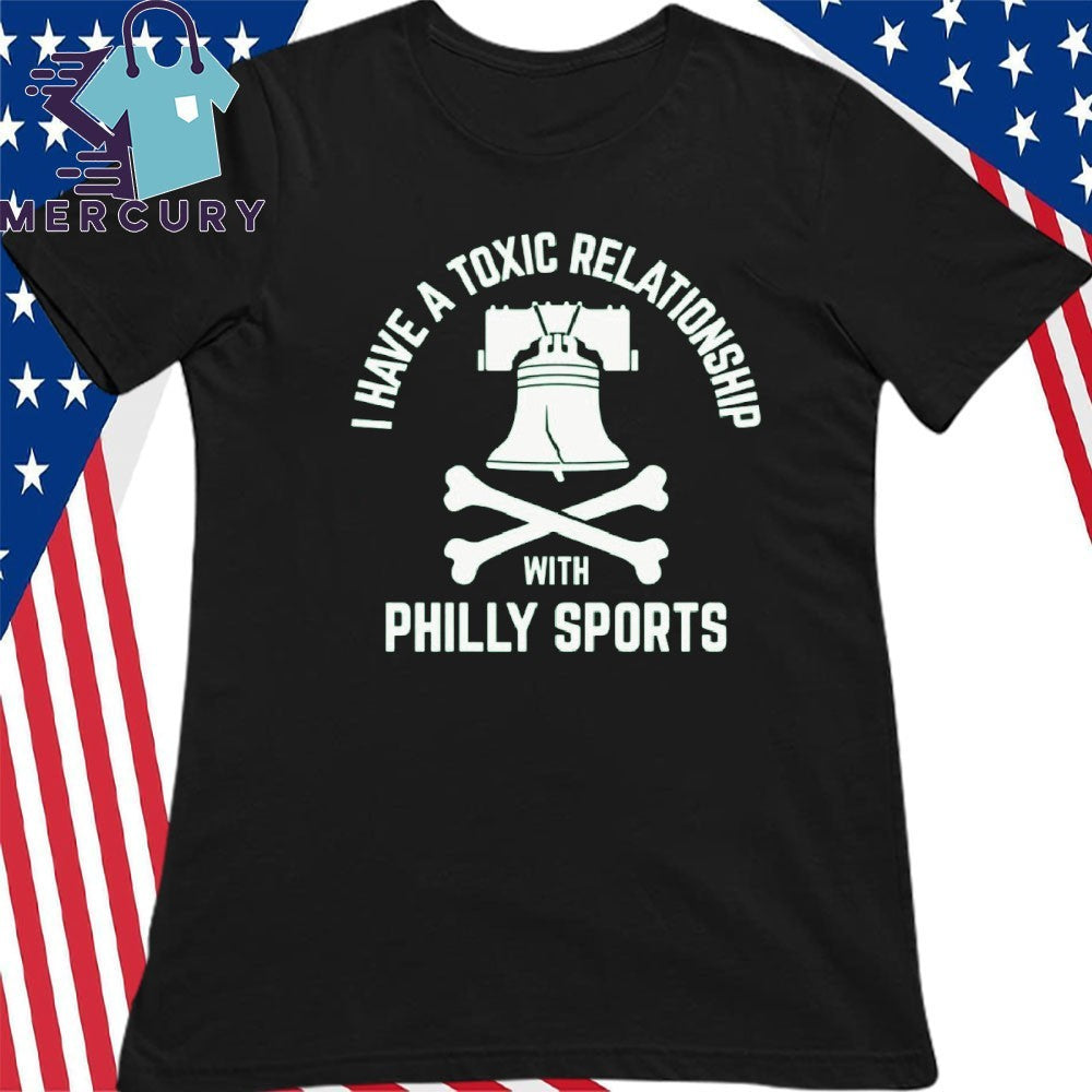 I Have A Toxic Relationship With Philly Sport Football Shirt