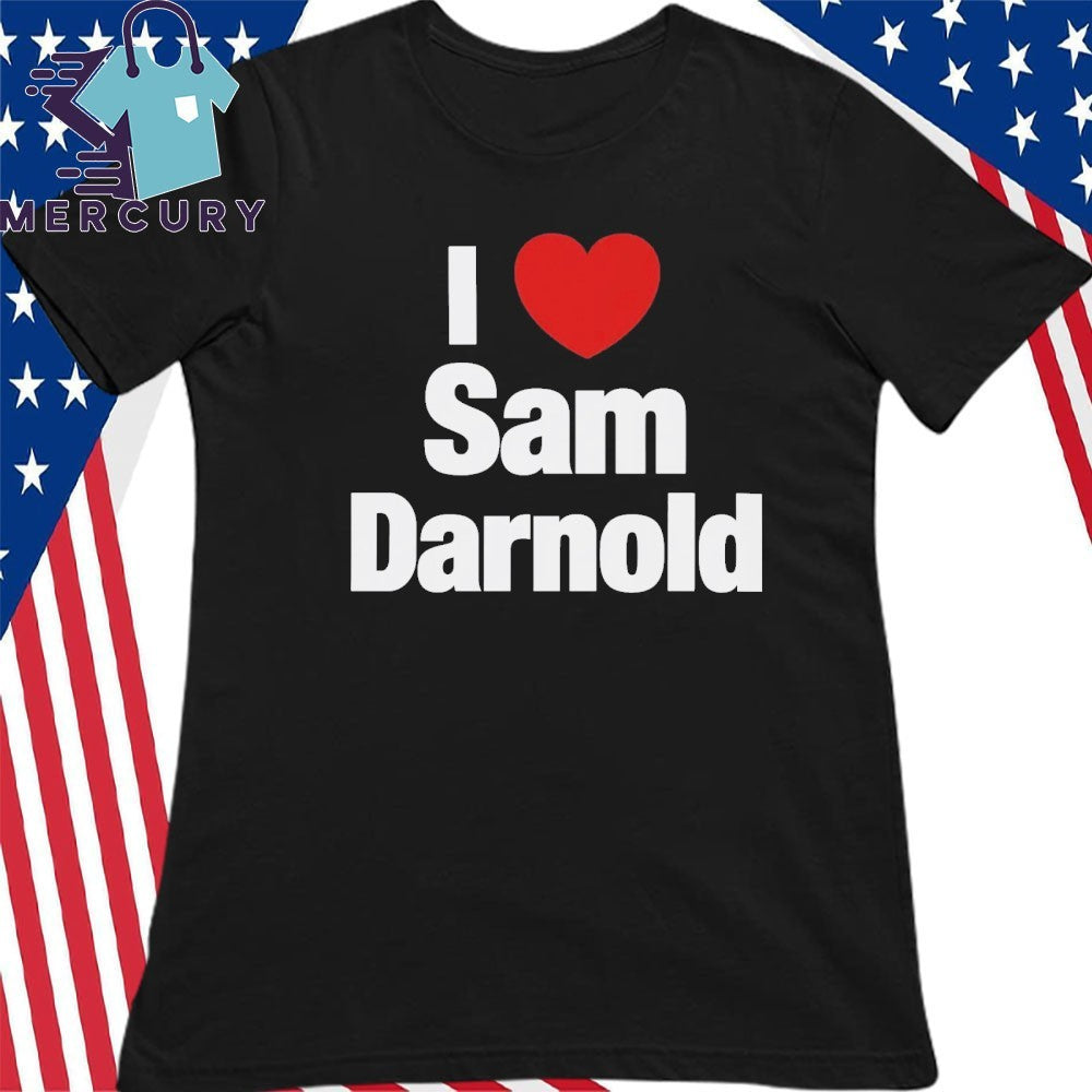 I Heart Sam Darnold Shirt