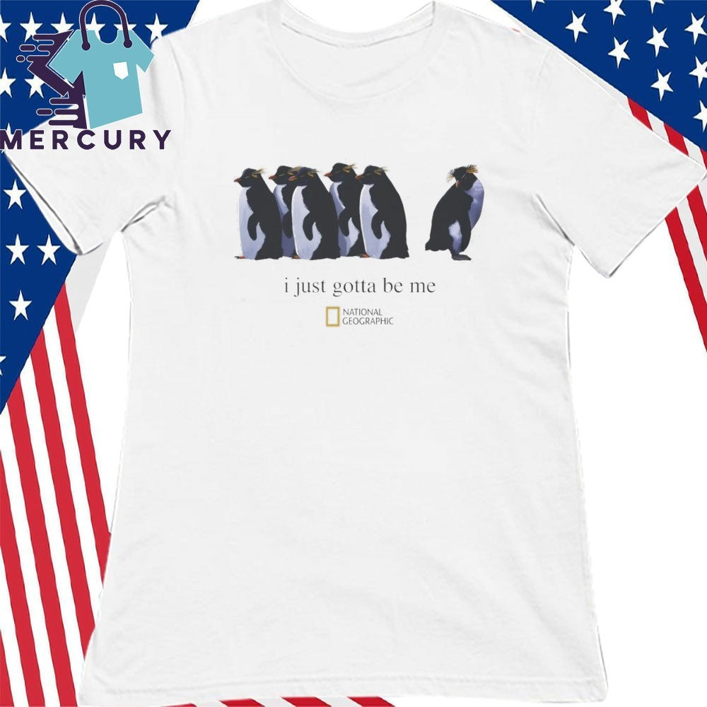 I Just Gotta Be Me Nihilist Penguin Shirt