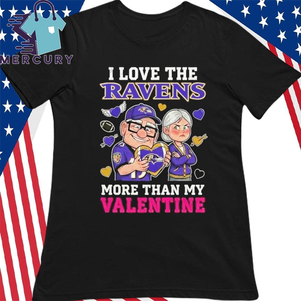 I Love The Baltimore Ravens Up Movie Carl And Ellie More Than My Valentine Shirt